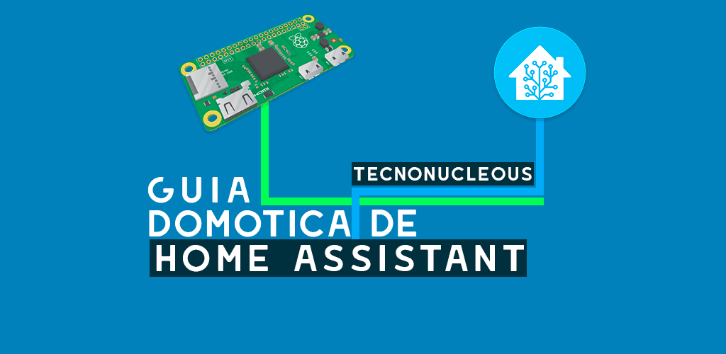 Guía: Domótica Home Assistant