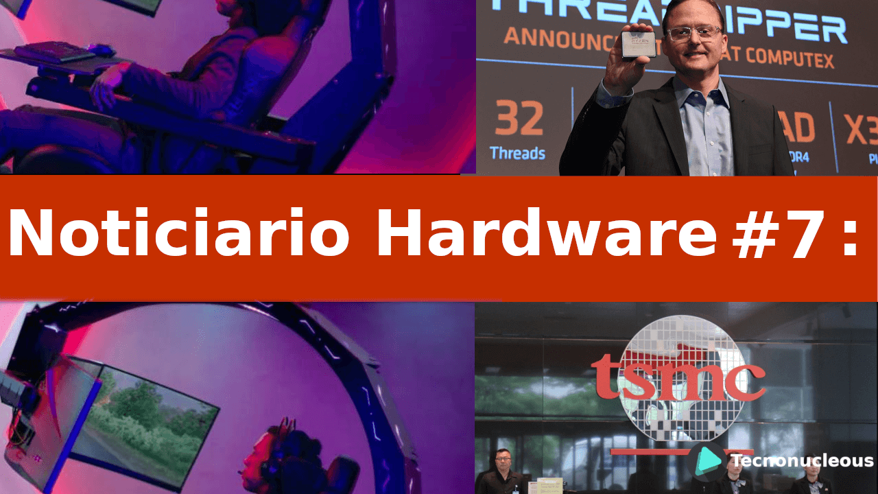 Noticiario Hardware #7: Tarifas de EE.UU., 7nm de AMD, Silla Gaming Acer