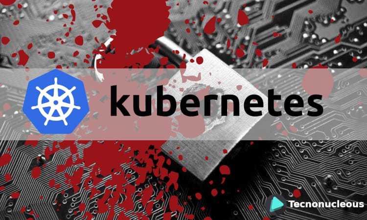 Primer agujero de seguridad importante en Kubernetes