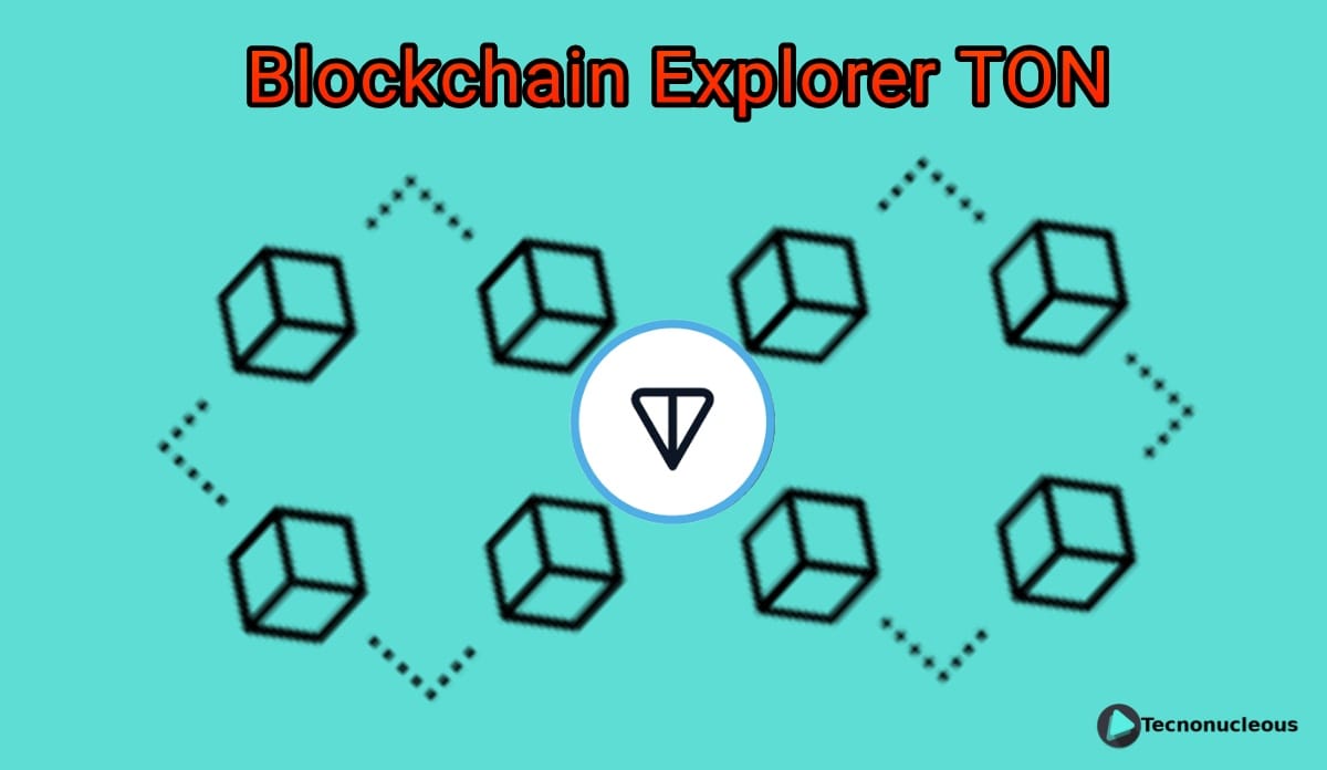 Blockchain Explorer de TON, documentación actualizada, TON Labs y más