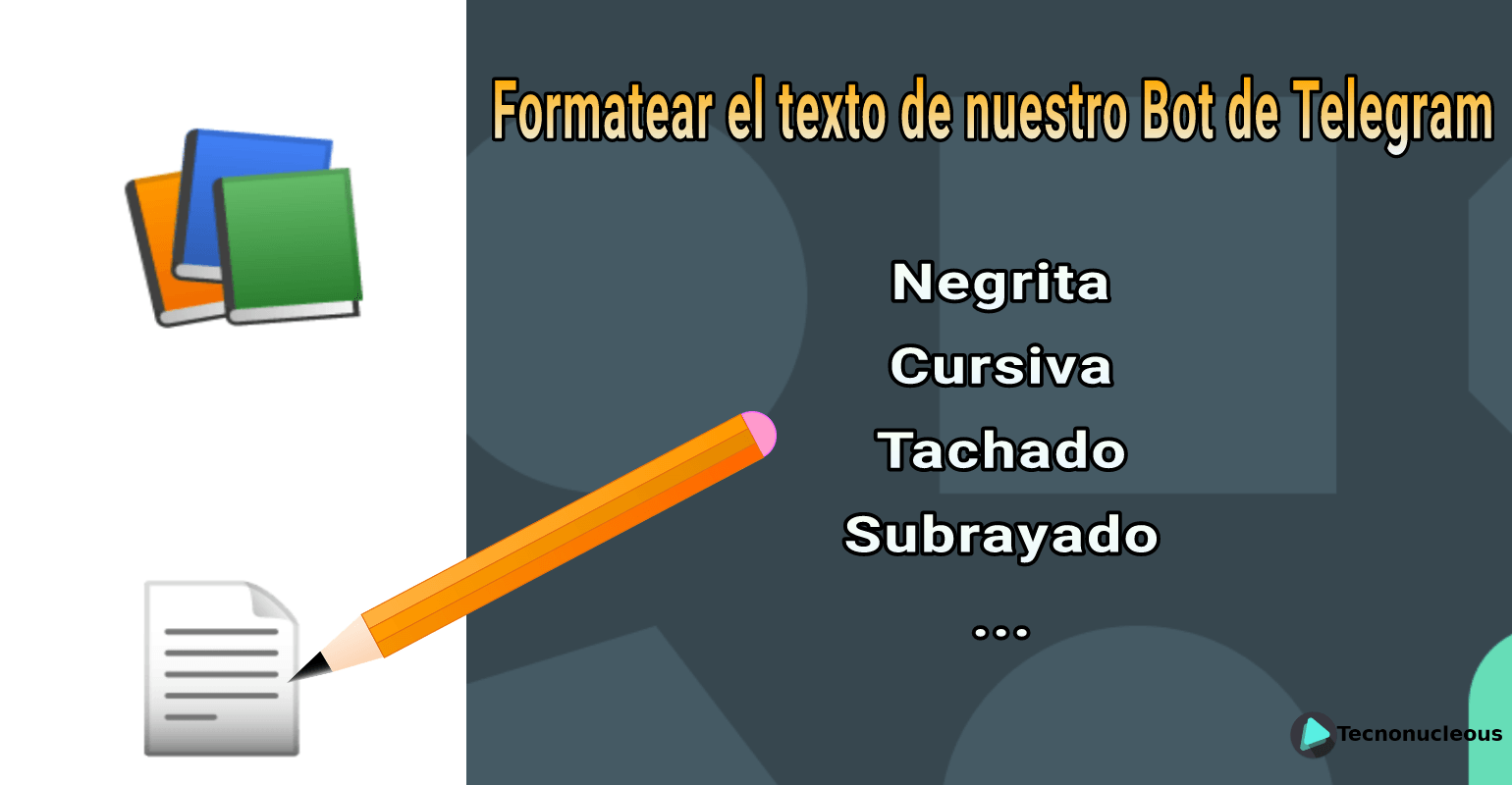 ¿Cómo darle formato a los textos enviados desde nuestro bot de Telegram?