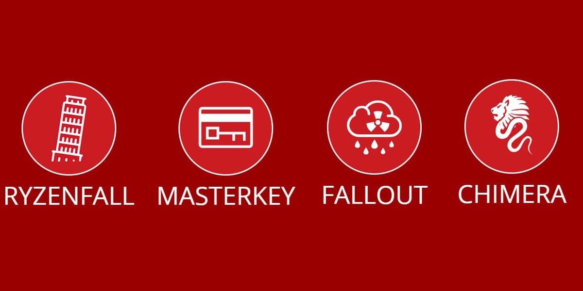 AMD confirma las vulnerabilidades de RyzenFall, MasterKey, Fallout y Chimera