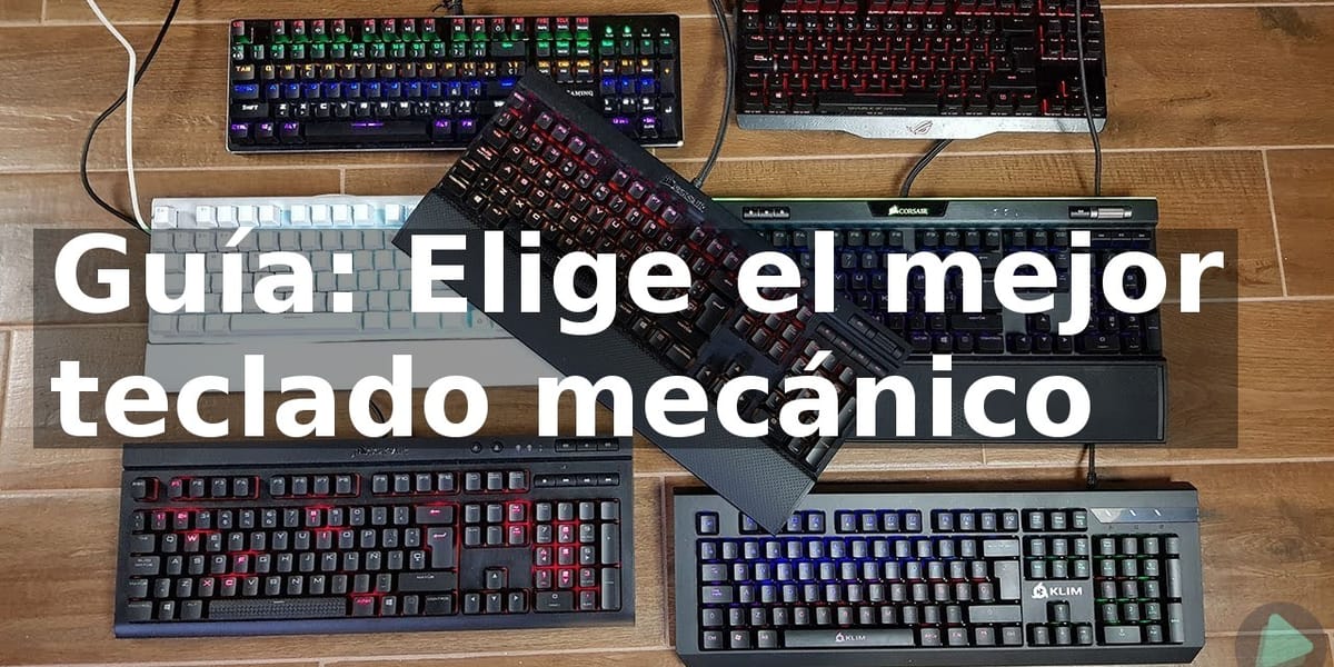 Guía: Elige el mejor teclado mecánico