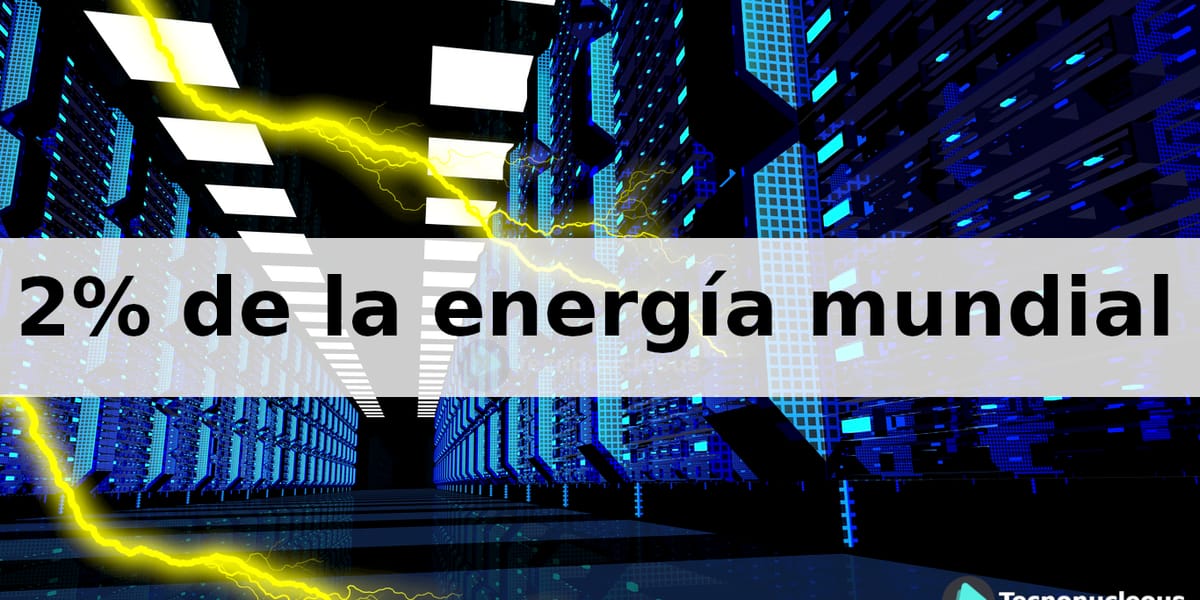 Los centros de datos están utilizando el dos por ciento de la energía mundial