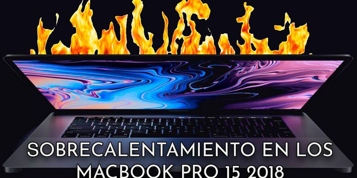 El MacBook Pro 15 de 2018 con el Core i9 sufre graves problemas de sobrecalentamiento