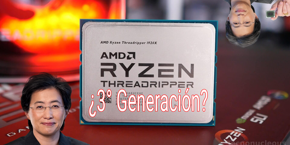 Tercera generación de CPUs Threadripper llegará a finales del 2019