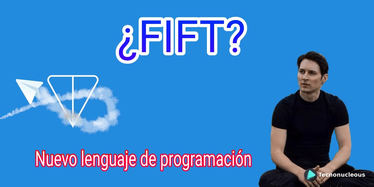 Fift: El nuevo lenguaje de programación para Telegram Open Network