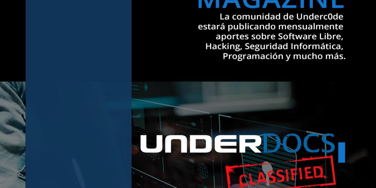 UnderDOCS: La nueva revista digital y gratuita de Underc0de