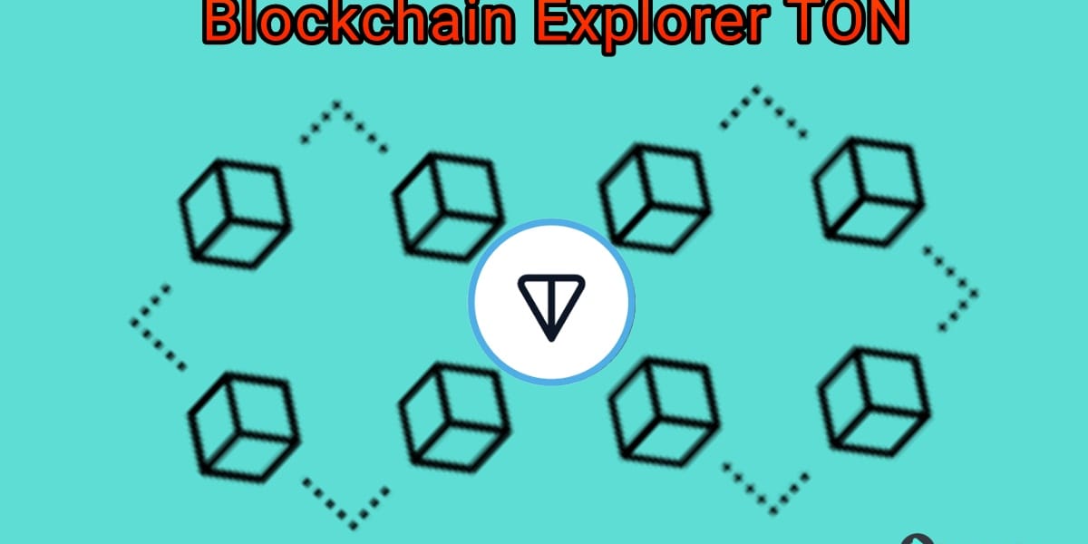 Blockchain Explorer de TON, documentación actualizada, TON Labs y más