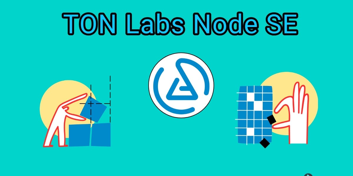 TON Labs lanzó "TON Labs Node SE" un kit de herramientas para los desarrolladores
