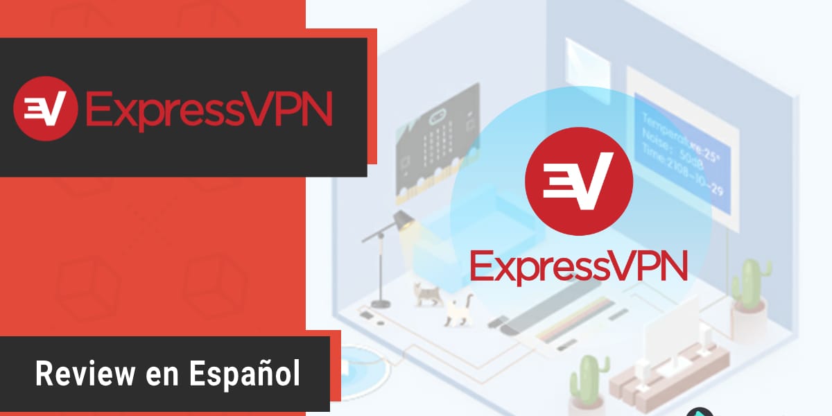 ExpressVPN Review en Español (Análisis completo)
