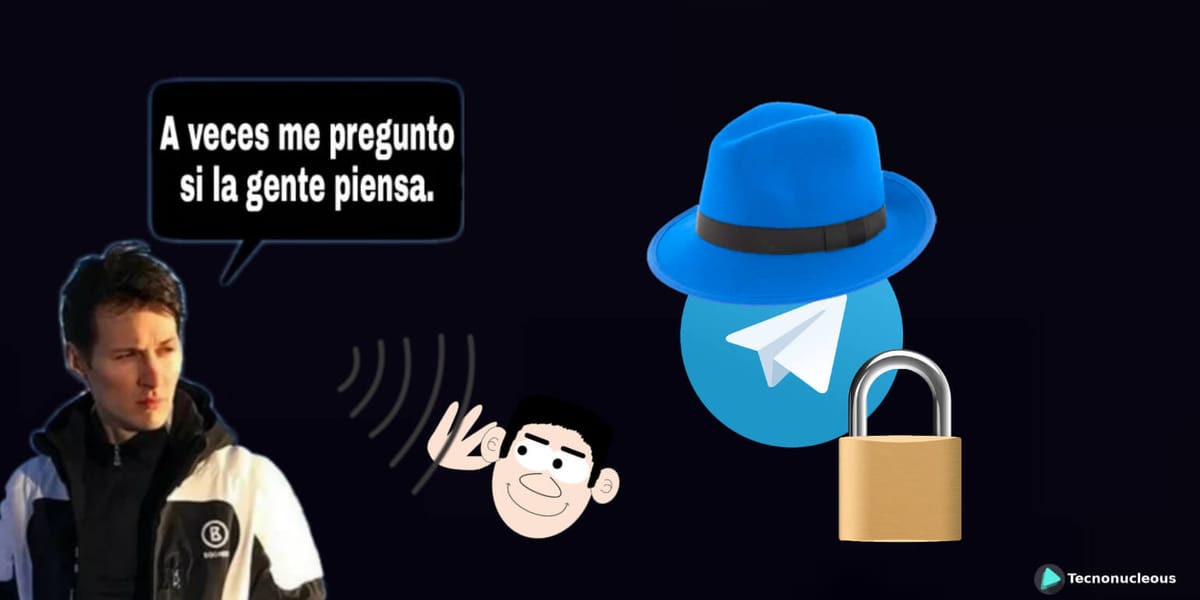 La ilusión de la privacidad y seguridad de Telegram