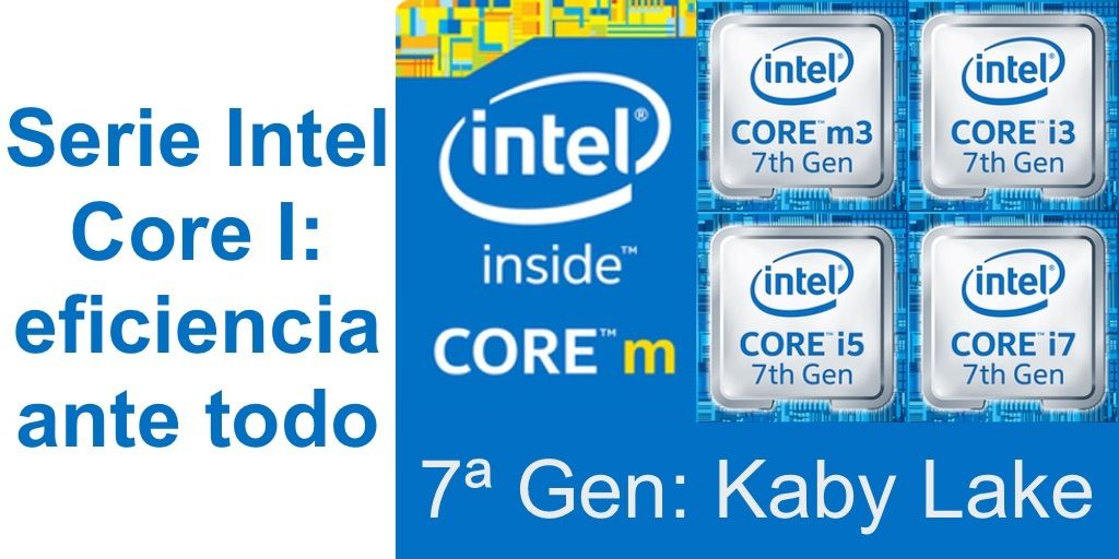 Serie Intel Core I: eficiencia por encima de todo