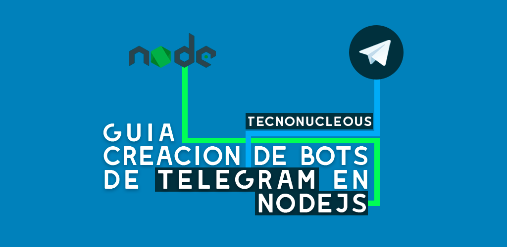 Creación de bots de Telegram en Nodejs