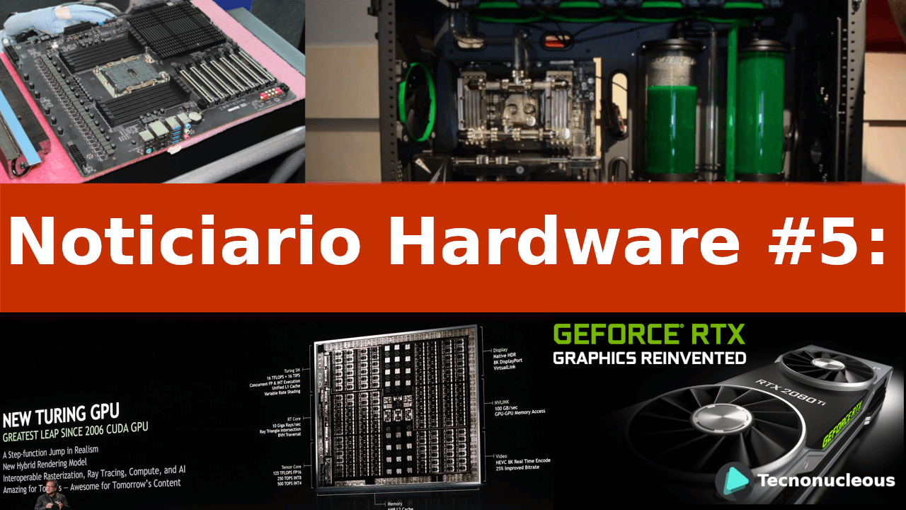 Noticiario Hardware #5: Arquitectura Turing, GPUs de Intel, Caselab cierra y más