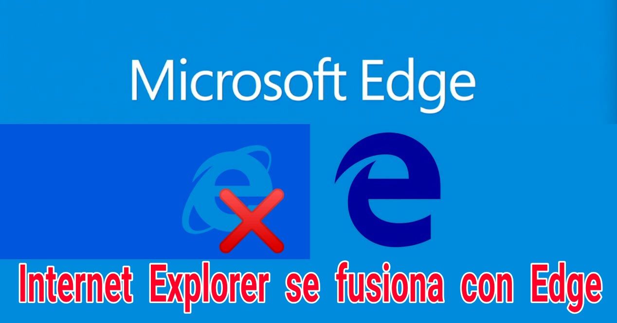 Internet Explorer y Edge Chromium se fusionan