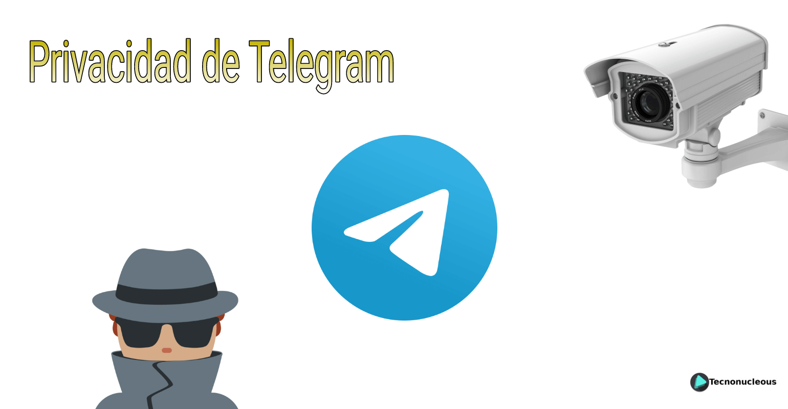 Privacidad de Telegram y todas las opciones que debes conocer