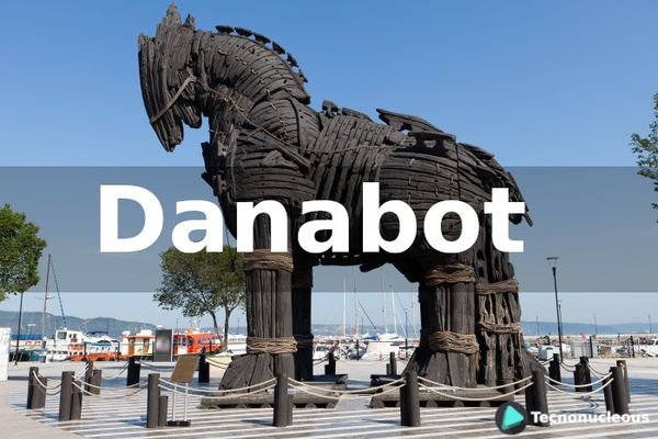 Danabot: El Malware que usa el Spear Phishing para distribuirse
