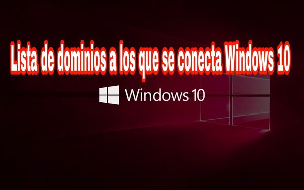 Lista de servidores a los que se conecta Windows 10