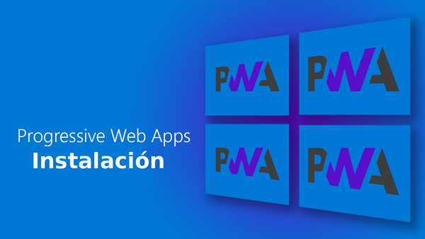 ¿Cómo instalar una PWA usando Google Chrome en Windows 10?