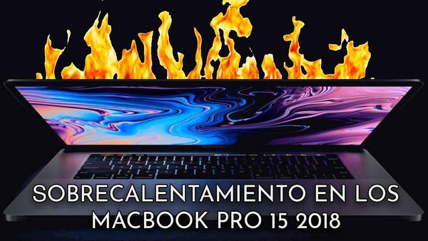 El MacBook Pro 15 de 2018 con el Core i9 sufre graves problemas de sobrecalentamiento