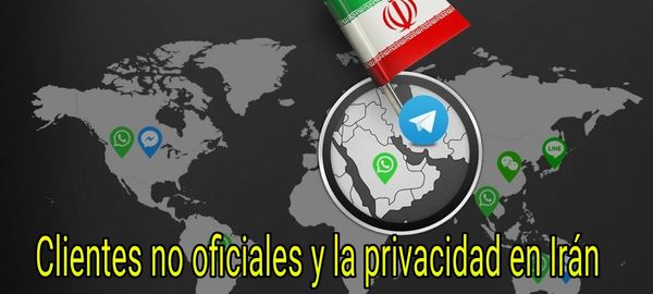 Clientes no oficiales de Telegram y la privacidad en Irán