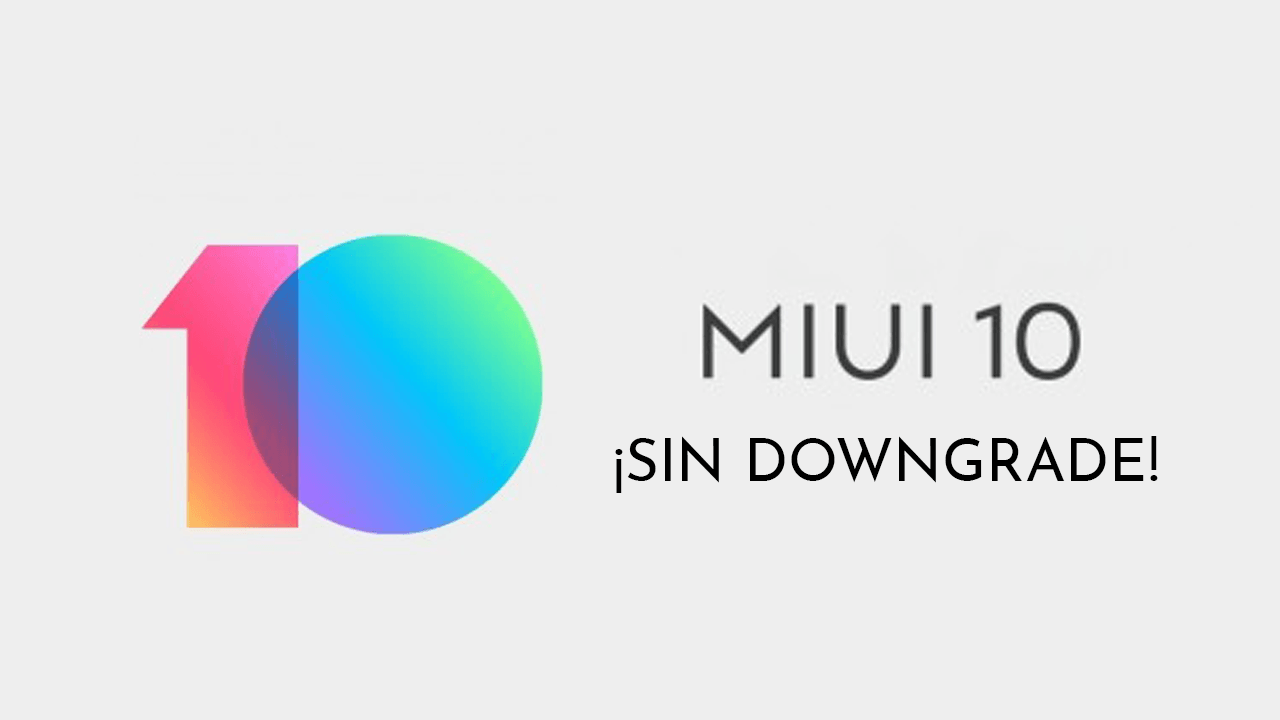 Si instalas la versión 8.7.5 de la beta de MIUI 10 no podrás volver atrás