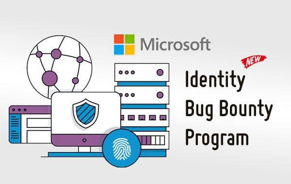 Microsoft ofrece una recompensa de hasta 100,000 dólares para encontrar errores en sus servicios de identidad