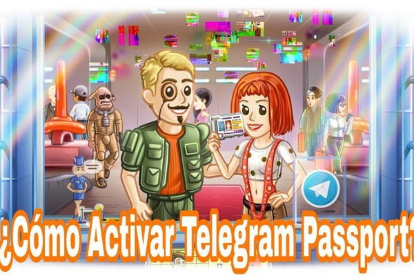 ¿Cómo activar Telegram Passport?