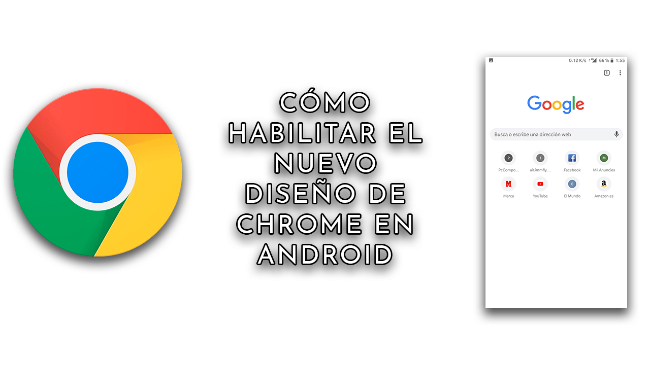 Como habilitar el nuevo diseño de Chrome para Android