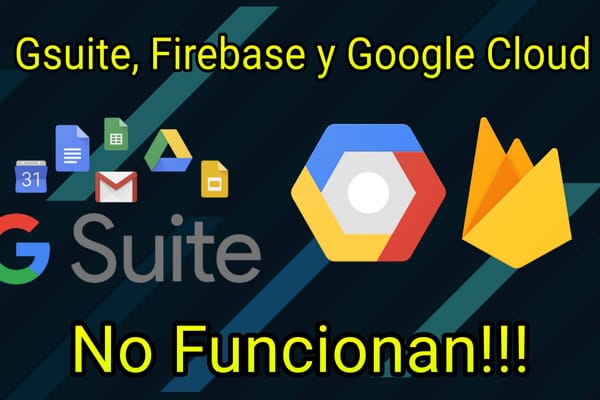 Google Cloud, Firebase y Gsuite están sufriendo problemas