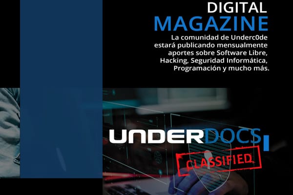 UnderDOCS: La nueva revista digital y gratuita de Underc0de