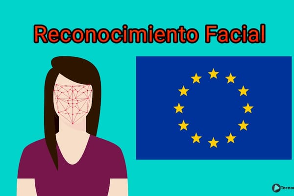 La UE quiere poner limitaciones más estrictas al uso del reconocimiento facial